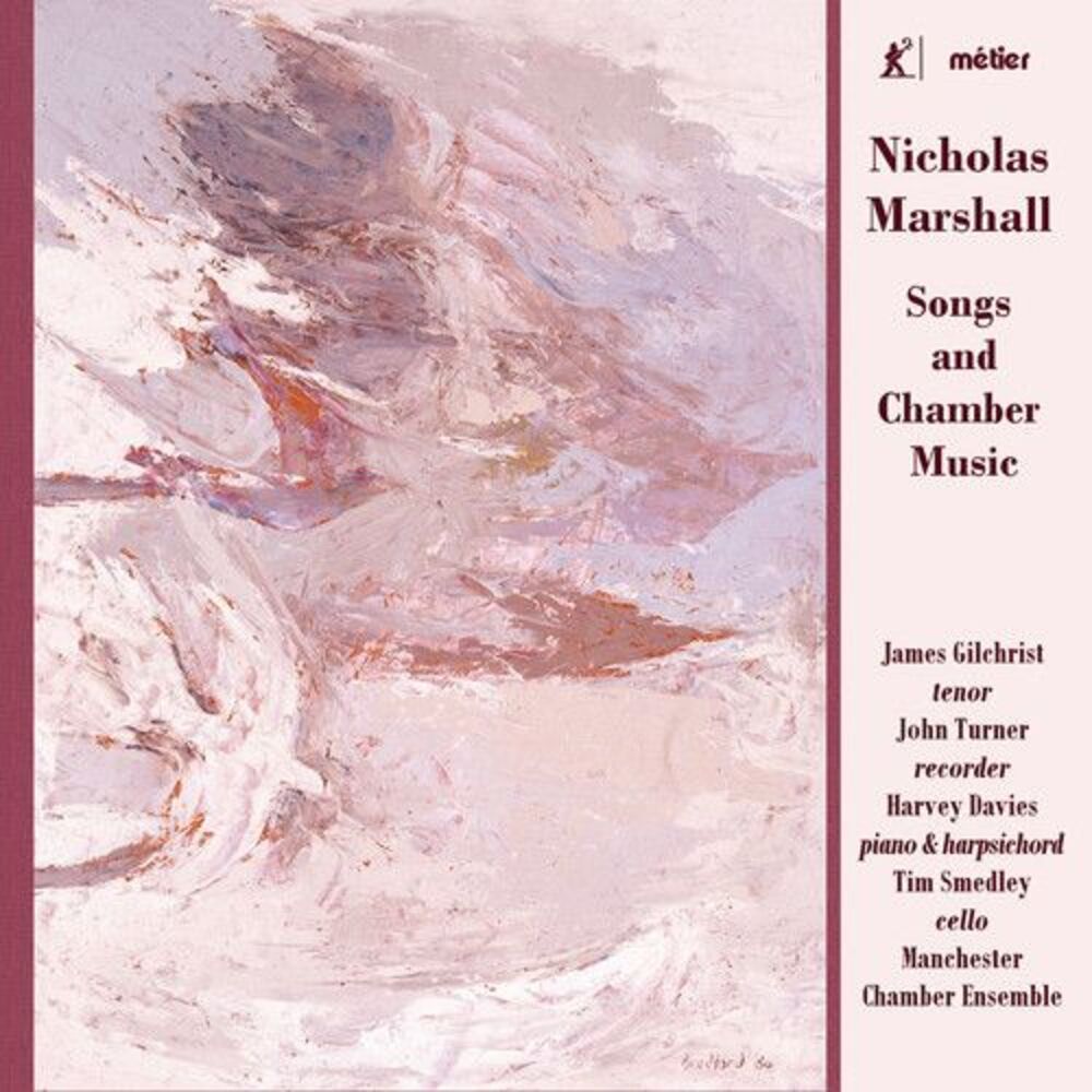 Marshall / Gilchrist / Manchester Chamber Ensemble - Songs & Chamber Music